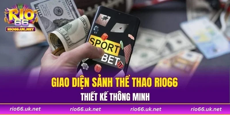 Giao diện sảnh thể thao RIO66 thiết kế thông minh