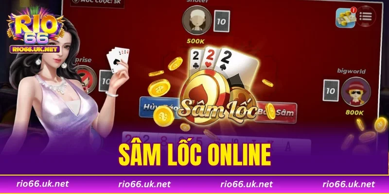 Sâm Lốc Online